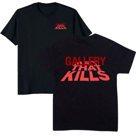 Gallery Art That Kills Front Back Print Tshirt